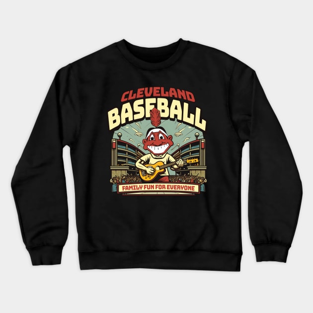 Cleveland Baseball - Family Fun For Everyone Crewneck Sweatshirt by mbloomstine